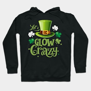 Let's Glow Crazy Hoodie